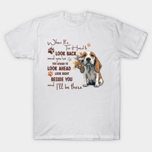 Beagle When It's Too Hard to Look Back T-Shirt